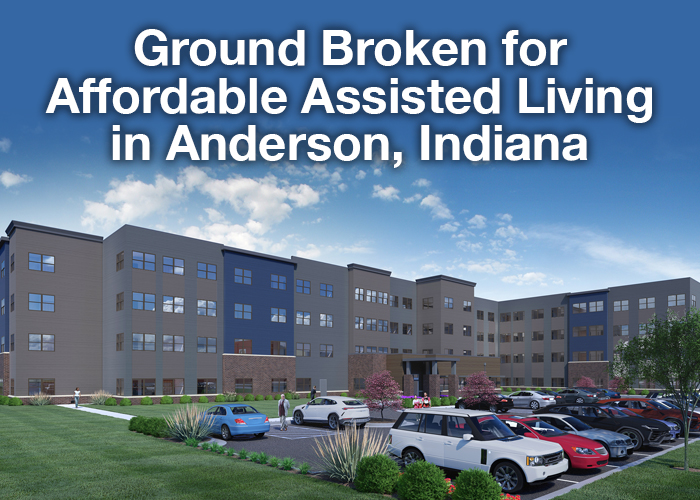 Ground Broken for Affordable Assisted Living in Anderson, Indiana ...